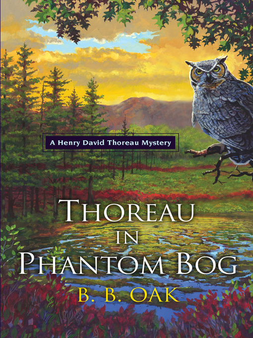 Title details for Thoreau in Phantom Bog by B. B. Oak - Available
